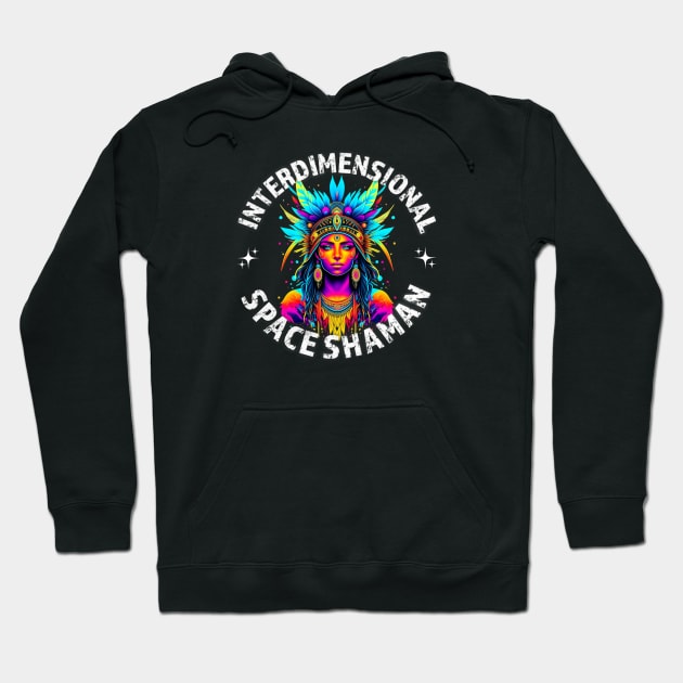 INTERDIMENSIONAL SPACE SHAMAN-woman Hoodie by Tripnotic